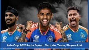 Asia Cup 2025 India Squad: Captain, Team, Players List