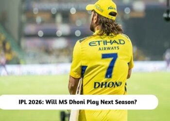 Will MS Dhoni Play IPL 2026