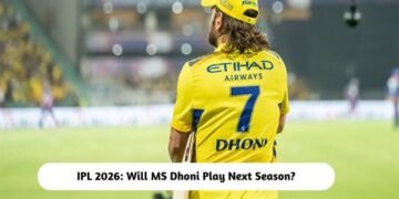 Will MS Dhoni Play IPL 2026