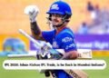 Ishan Kishan IPL Trade