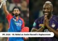 KL Rahul as Andre Russell's Replacement