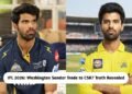 Washington Sundar Trade to CSK