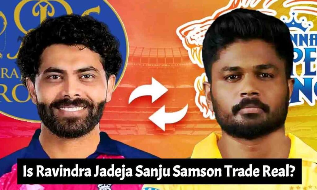 IPL 2026: Is Ravindra Jadeja Sanju Samson Trade Real?