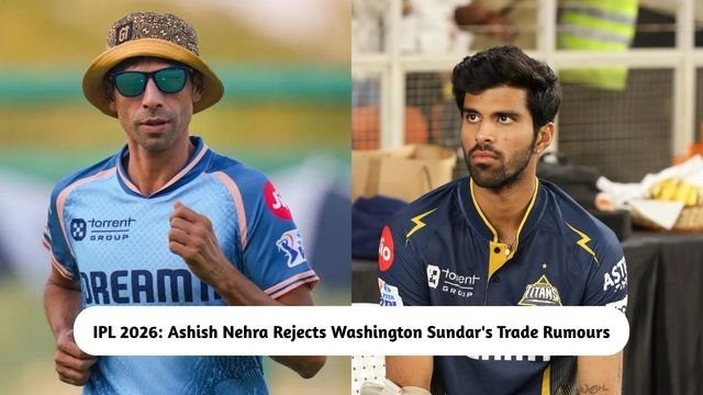 Ashish Nehra Rejects Washington Sundar's Trade