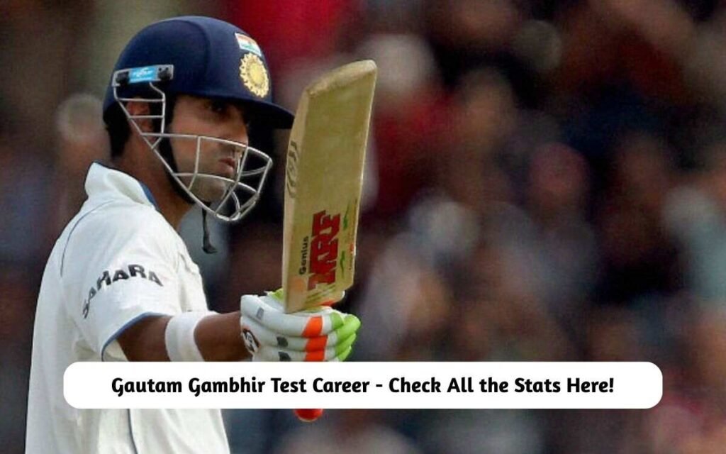 Gautam Gambhir Test Career