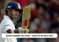 Gautam Gambhir Test Career