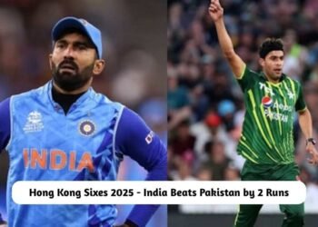 Hong Kong Sixes 2025 - India Beats Pakistan