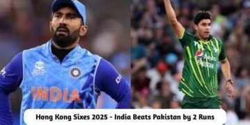 Hong Kong Sixes 2025 - India Beats Pakistan