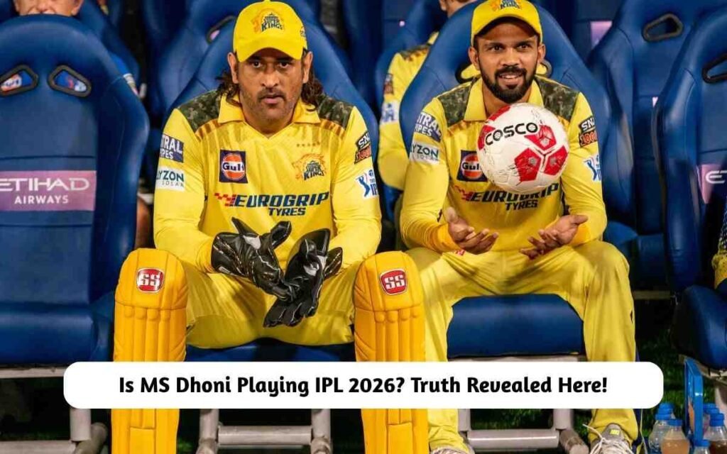 MS Dhoni Playing IPL 2026