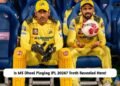 MS Dhoni Playing IPL 2026