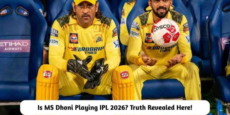 MS Dhoni Playing IPL 2026