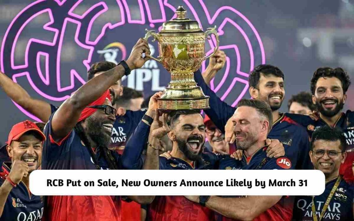 IPL 2026: RCB Put on Sale, New Owners Announced Likely by March 31 ...