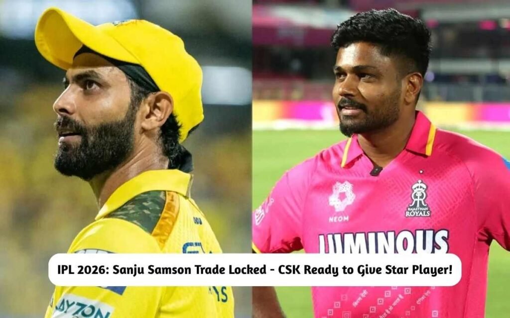 Sanju Samson-CSK Trade Locked