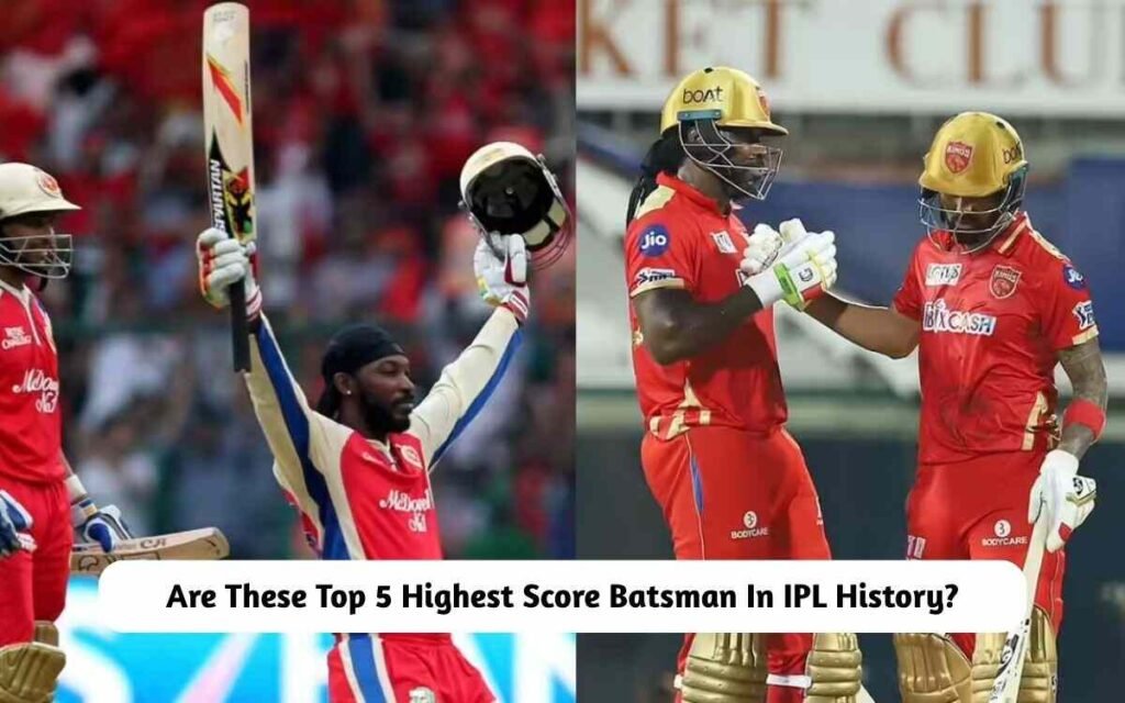 Top 5 Highest Score Batsman In IPL