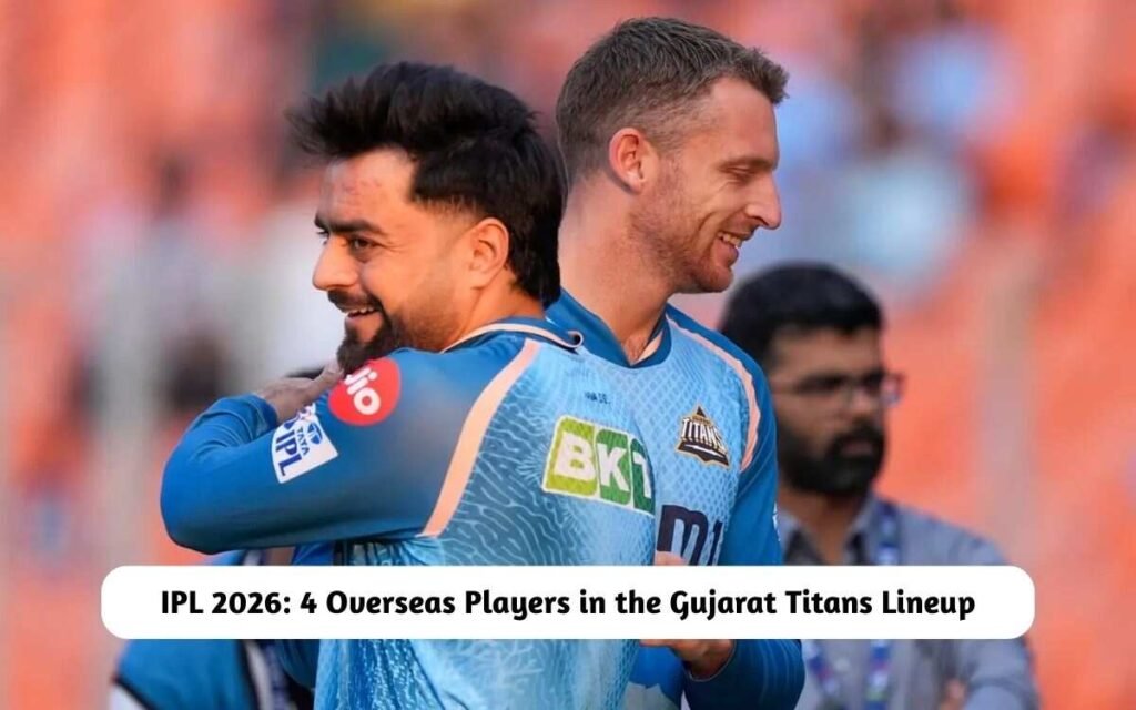 4 Overseas Players in the Gujarat Titans Lineup