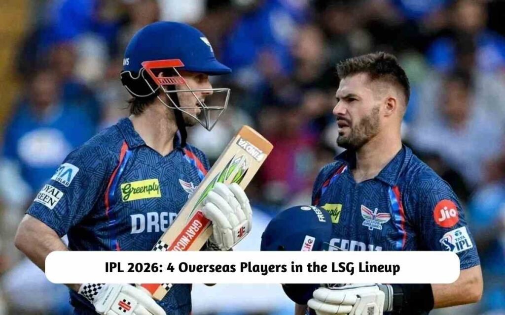 4 Overseas Players in the LSG Lineup