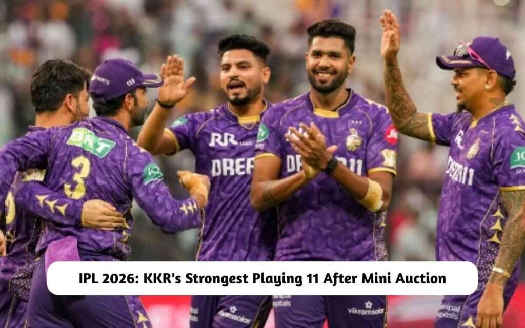 IPL 2026: KKR's Strongest Playing 11