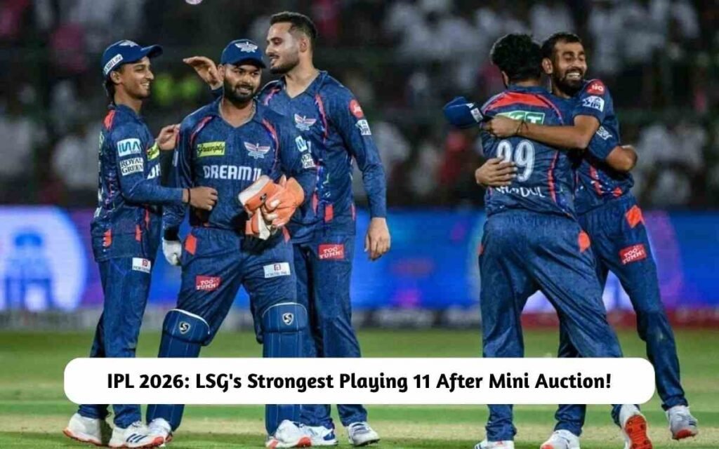 IPL 2026: LSG's Strongest Playing 11