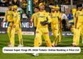 Chennai Super Kings IPL 2026 Tickets