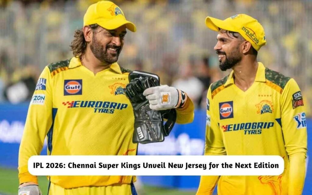 IPL 2026: Chennai Super Kings Unveil New Jersey