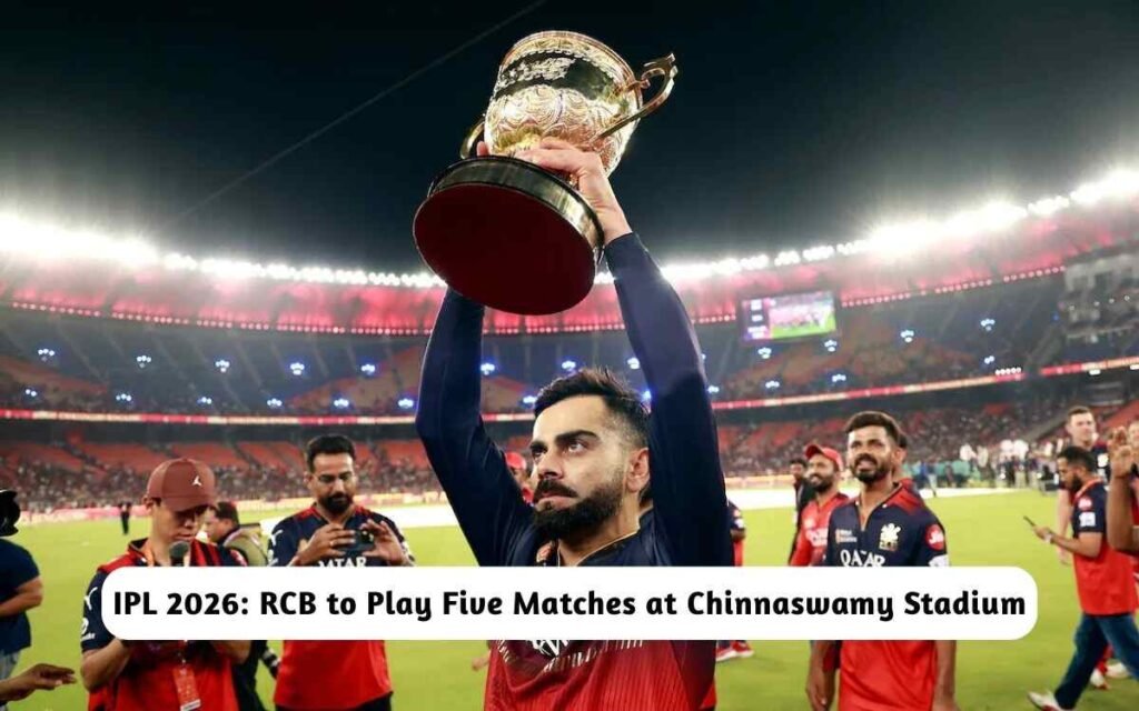 IPL 2026: RCB to Play Five Matches at Chinnaswamy Stadium