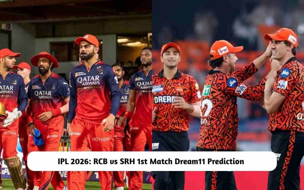 IPL 2026: RCB vs SRH Match Dream11 Prediction
