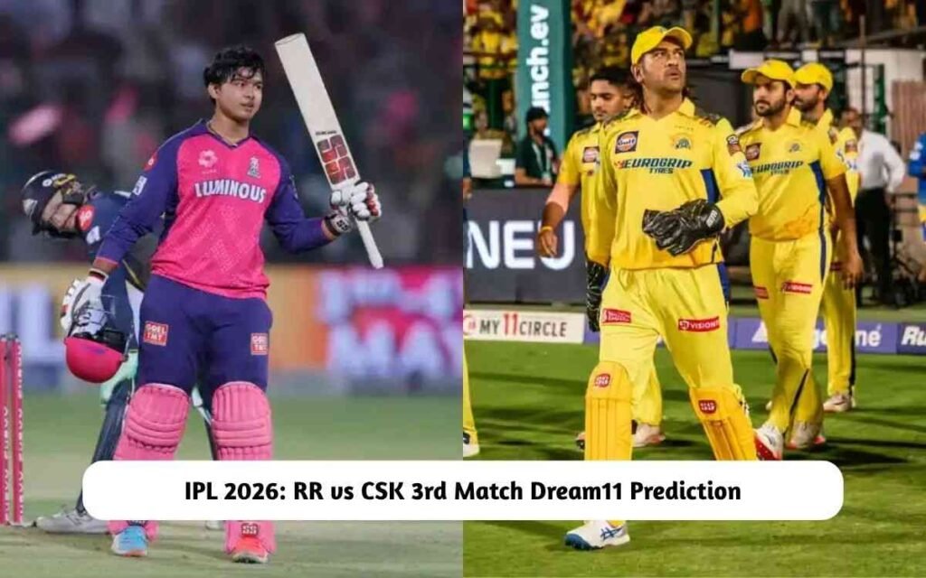 IPL 2026: RR vs CSK 3rd Match Prediction