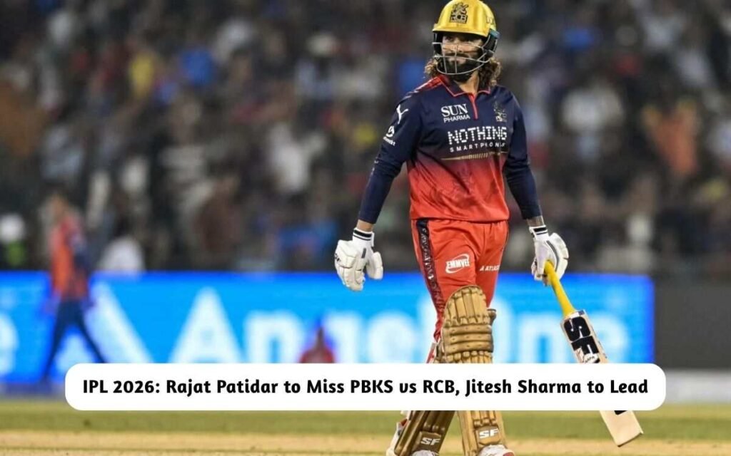 IPL 2026: Rajat Patidar to Miss PBKS vs RCB